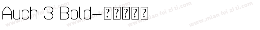 Auch 3 Bold字体转换